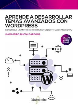 Aprende a desarrollar Temas avanzados con Wordpress