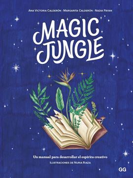 Magic jungle "Un manual para desarrollar el espíritu creativo"