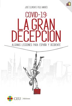 COVID-19: la gran decepción "Algunas lecciones para España y Occidente"