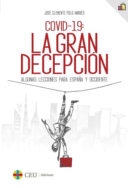 COVID-19: la gran decepción "Algunas lecciones para España y Occidente"