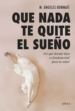 Que nada te quite el sueño "Por qué dormir bien es fundamental para tu salud"