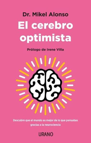 Cerebro optimista, El "Descubre que el mundo es mejor de lo que pensabas gracias a la neurocien"