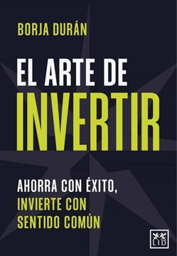 Imagen de El arte de invertir "Ahorra con éxito, invierte con sentido común"