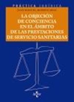 Objeción de conciencia en el ámbito de las prestaciones de Servicios Sanitarias, La