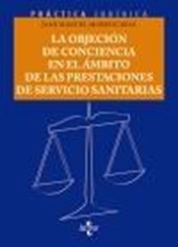 Objeción de conciencia en el ámbito de las prestaciones de Servicios Sanitarias, La