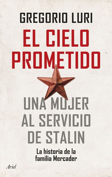 Cielo prometido, El "Una mujer al servicio de Stalin"