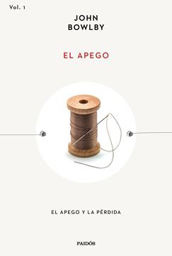 El apego "El apego y la pérdida"