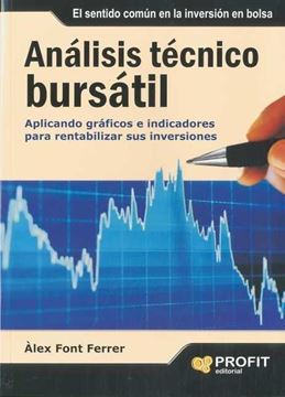 Análisis técnico bursátil "Aplicando gráficos e indicadores para rentabilizar sus inversion"