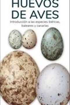 Huevos de Aves - Guias Desplegables Tundra "Introduccion a las Especies Ibericas, Baleares y Canarias"