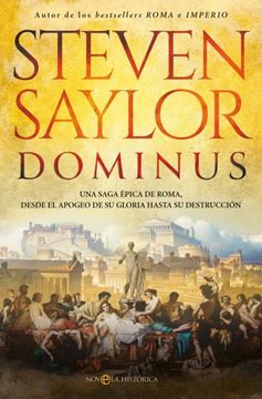 Imagen de Dominus "Una saga épica de Roma, desde el apogeo de su gloria hasta su destrucción"