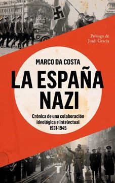 Imagen de España Nazi, La "Crónica de una colaboración ideológica e intelectual, 1931-1945"