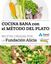 Imagen de Cocina Sana con el Método del Plato "Recetas Creadas por la Fundación Alícia"