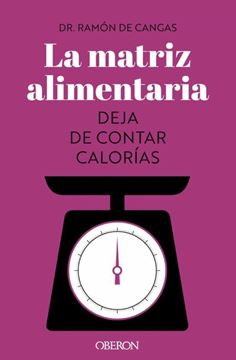 Imagen de Matriz alimentaria. Deja de contar calorías