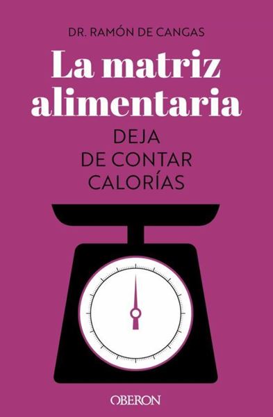 Imagen de Matriz alimentaria. Deja de contar calorías