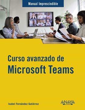 Imagen de Curso avanzado de Microsoft Teams "Manual imprescindible"