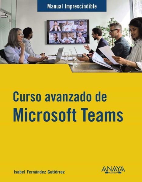 Imagen de Curso avanzado de Microsoft Teams "Manual imprescindible"