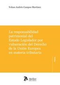 Responsabilidad patrimonial del Estado Legislador por vulneración del Derecho de la Unión Europea "en materia tributaria"