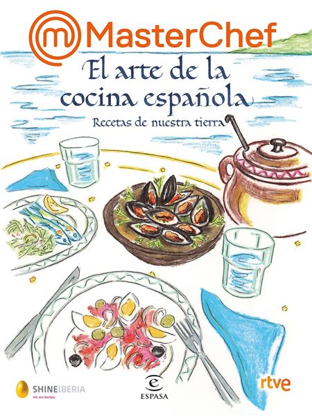 MasterChef. El arte de la cocina española "Recetas de nuestra tierra"