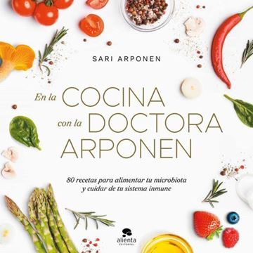 Imagen de En la cocina con la doctora Arponen "80 recetas para alimentar tu microbiota y cuidar de tu sistema inmune"