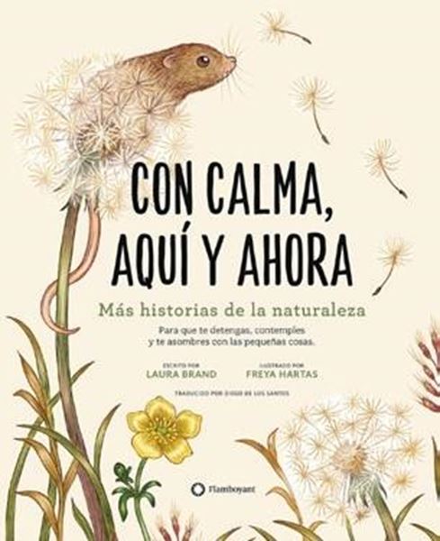 Con calma, aquí y ahora "Más historias de la naturaleza"