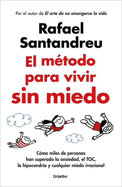 Método para vivir sin miedo, El, 2023 "Cómo miles de personas han superado la ansiedad, el TOC, la hipocondría"