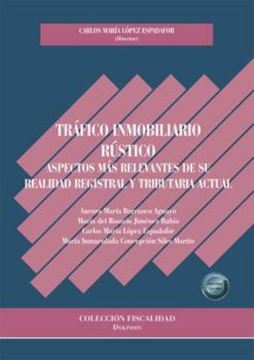 Imagen de Tráfico inmobiliario rústico. Aspectos más relevantes de su realidad registral y tributaria actual