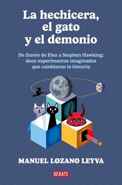 Imagen de Hechicera, el Gato y el Demonio, La "De Zenón a Stephen Hawking: 12 Experimentos Imaginados que Cambiaron la Historia"