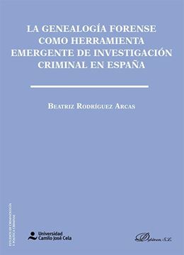 Genealogía forense como herramienta emergente de investigación criminal en España, La