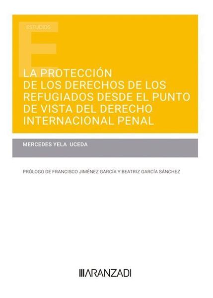 Imagen de Protección de los derechos de los refugiados desde el punto de vista del derecho internacional penal, La