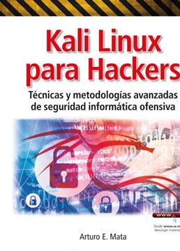 Imagen de Kali Linux para Hackers "Técnicas y metodologías avanzadas de seguridad informática ofensiva"