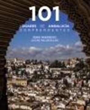 101 Lugares de Andalucía sorprendentes, 2023
