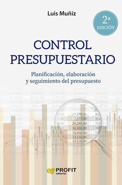 Control presupuestario, 2ª ed, 2023 "Planificación, elaboración, implantación y seguimiento del presupuesto"