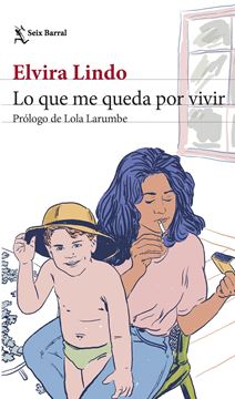 Lo que me queda por vivir "Prólogo de Lola Larumbe"