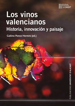 Los vinos valencianos "Historia, innovación y paisaje"