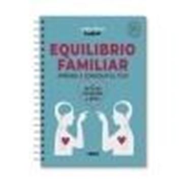 Equilibrio familiar "Aprende a conseguir el tuyo de forma consciente y plena"