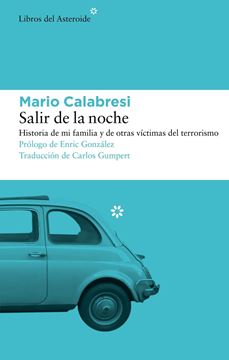 Salir de la noche "Historia de mi familia y de otras víctimas del terrorismo"