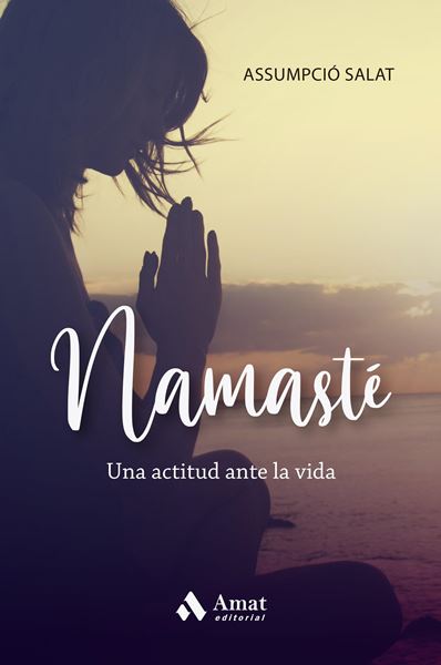 Namasté "Una actitud ante la vida"