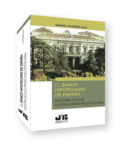 Banco Hipotecario de España, El "Historia de sus operaciones hipotecarias"