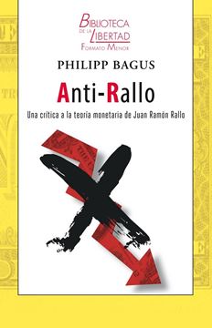 ANTI-RALLO "Una crítica a la teoría monetaria de Juan Ramón Rallo"