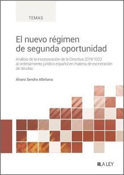 Nuevo régimen de segunda oportunidad, El, 2023 "Análisis de la incorporación de la Directiva 2019/1023 al ordenamiento jurídico español "