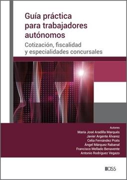 Guía práctica para trabajadores autónomos, 2023 "Cotización, fiscalidad y especialidades concursales"