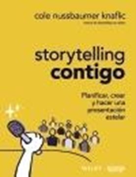 Storytelling contigo. Planificar, crear y hacer una presentación estelar, 2023