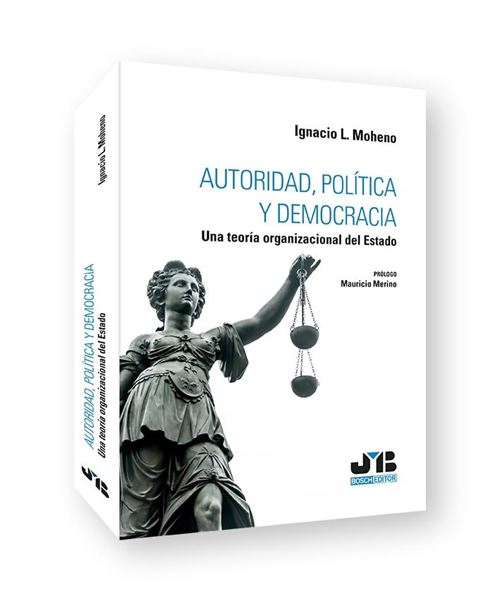 Autoridad, política y democracia, 2023 "Una teoría organizacional del Estado"