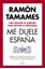 Imagen de Me Duele España "Una Moción de Censura para Revivir la Esperanza"