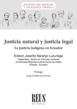 Justicia natural y justicia legal. La justicia indígena en Ecuador