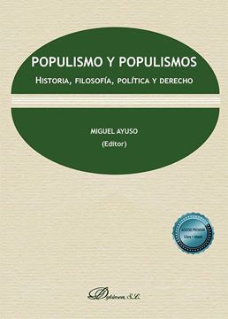 Imagen de Populismo y Populismos "Historia, Filosofía, Política y Derecho"