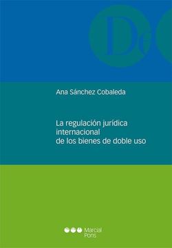 Imagen de Regulación Jurídica Internacional de los Bienes de Doble Uso, La