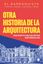 Imagen de Otra Historia de la Arquitectura "Por que tu Casa Es Mejor que Versalles"