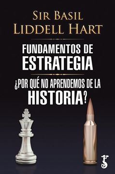 Fundamentos de Estrategia "¿Por que no Aprendemos de la Historia?"