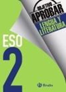 Objetivo aprobar Lengua y Literatura 2 ESO "Edición 2016"